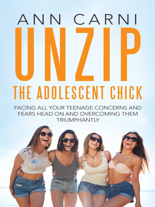 Title details for Unzip the Adolescent Chick by Ann Carni - Available